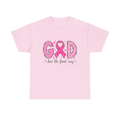 Breast Cancer Awareness Tee — God Has the Final Say Pink Ribbon Shirt