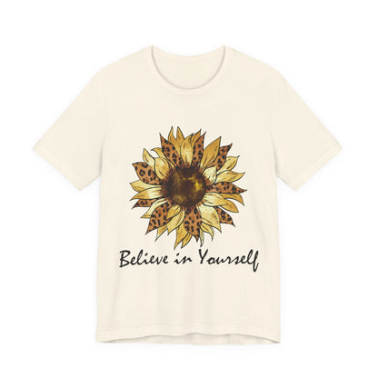 Inspirational Sunflower Tee - Believe in Yourself