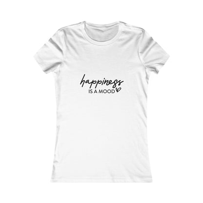 Happiness Is a Mood Women’s Tee – Minimal Script Graphic T-Shirt
