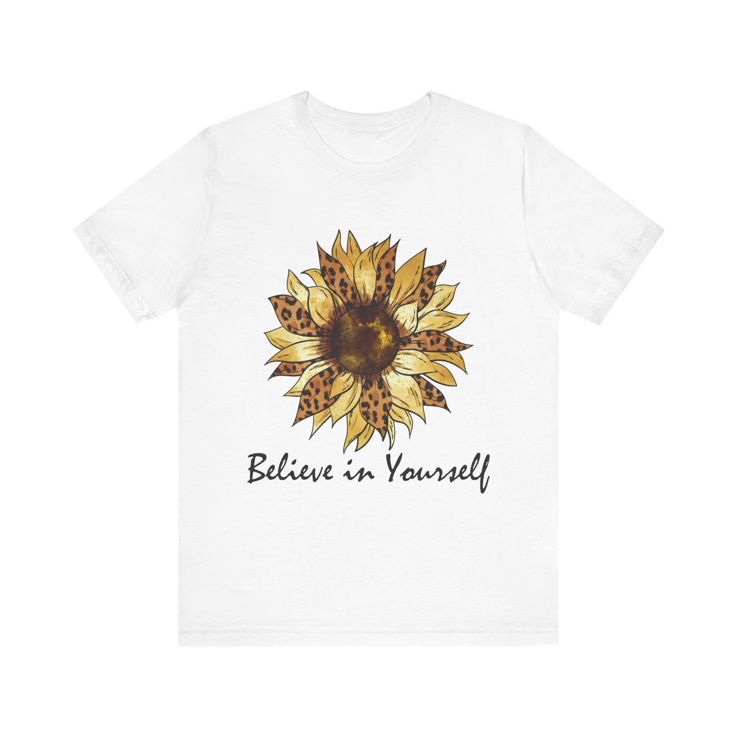 Inspirational Sunflower Tee - Believe in Yourself
