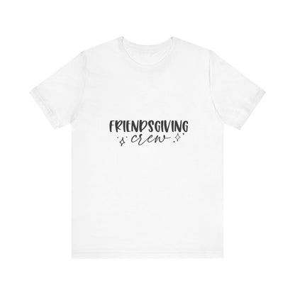 Friendsgiving Crew Tee – Casual Thanksgiving Shirt