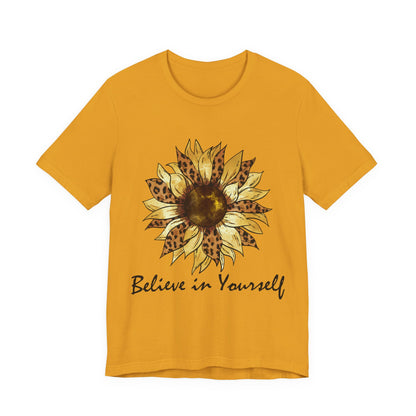 Inspirational Sunflower Tee - Believe in Yourself