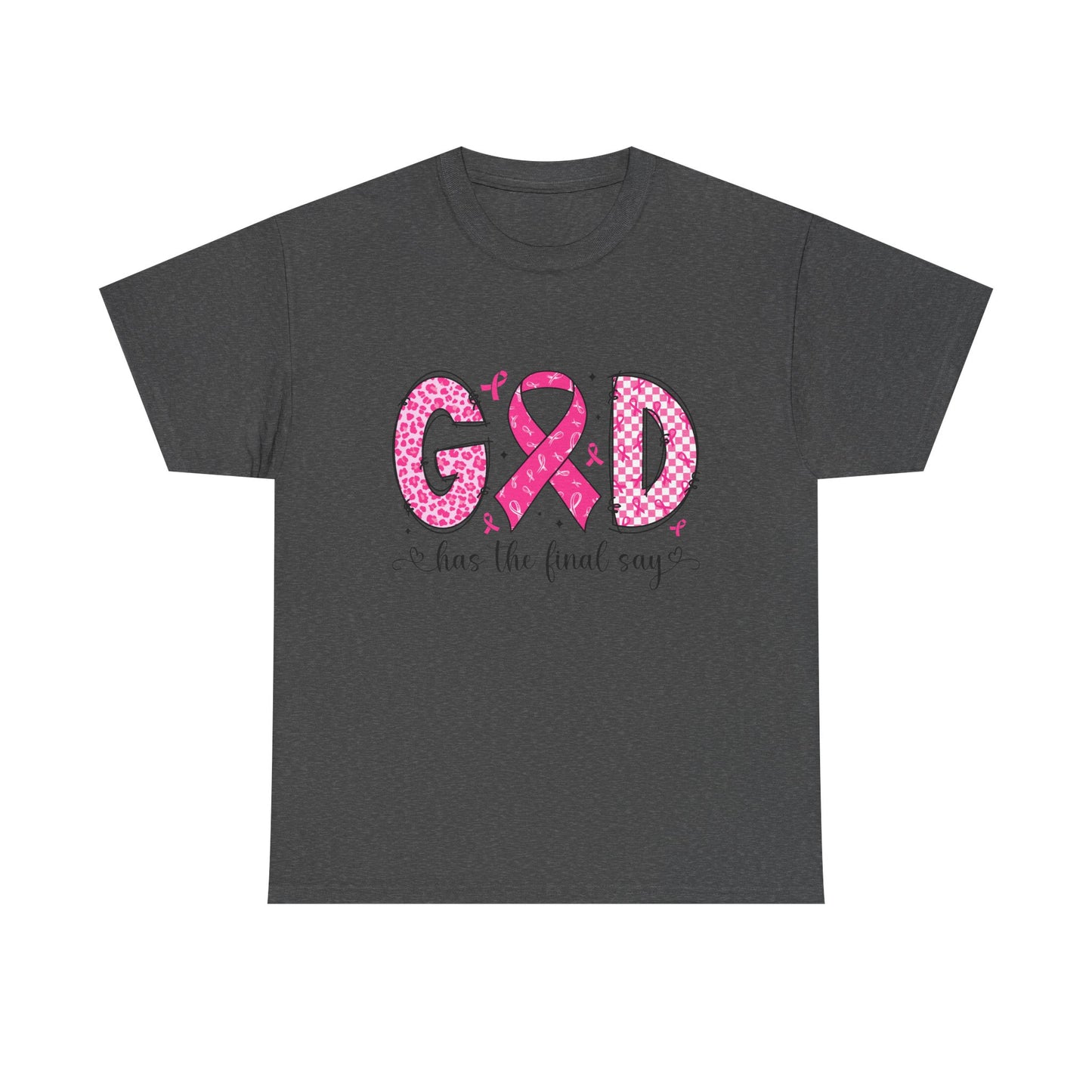 Breast Cancer Awareness Tee — God Has the Final Say Pink Ribbon Shirt