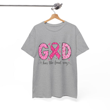 Breast Cancer Awareness Tee — God Has the Final Say Pink Ribbon Shirt