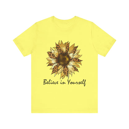 Inspirational Sunflower Tee - Believe in Yourself