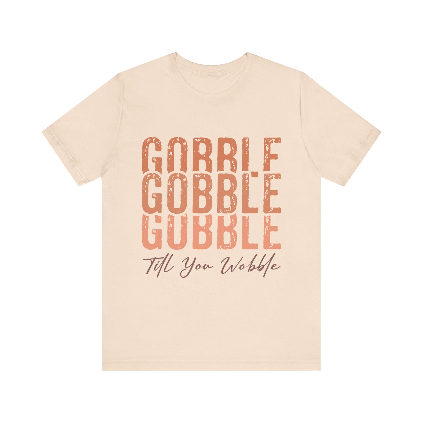 Thanksgiving "Gobble Till You Wobble" Tee