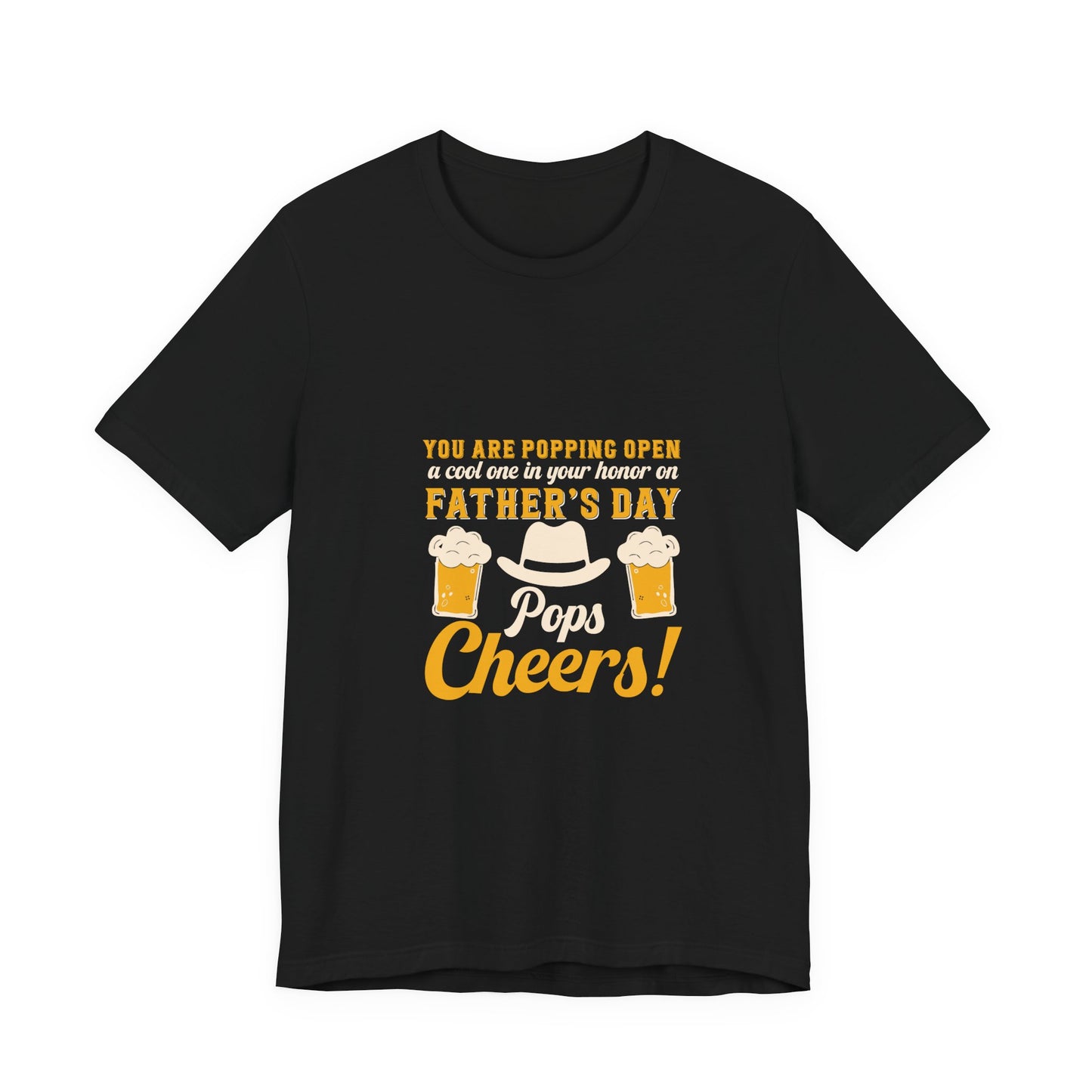 Father's Day Cheers Tee — "You Are Popping Open Father's Day Cheers!"
