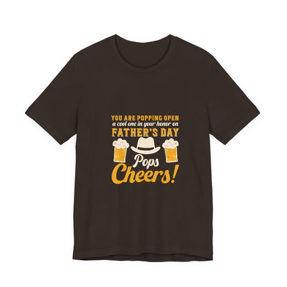 Father's Day Cheers Tee — "You Are Popping Open Father's Day Cheers!"