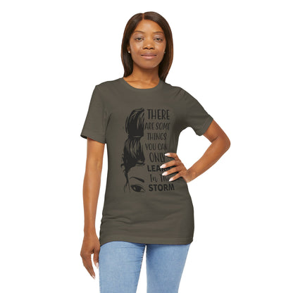 Inspirational 'Only Learn in the Storm' Tee — Women's Resilience Graphic Shirt