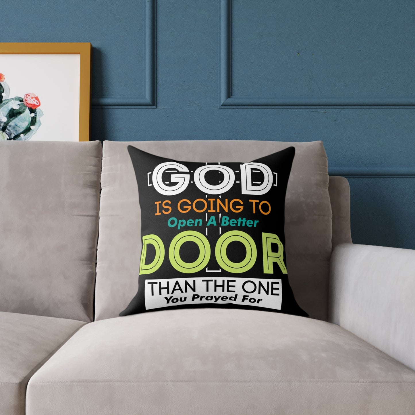 Inspirational Faith Throw Pillow – "God Is Going To Open A Better Door" Square Decorative Cushion