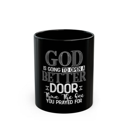 Inspirational Black Mug - "God is Going to Open a Better Door"