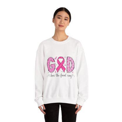 Breast Cancer Awareness Crewneck Sweatshirt — "God Has the Final Say" Pink Ribbon Design
