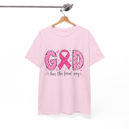 Breast Cancer Awareness Tee — God Has the Final Say Pink Ribbon Shirt