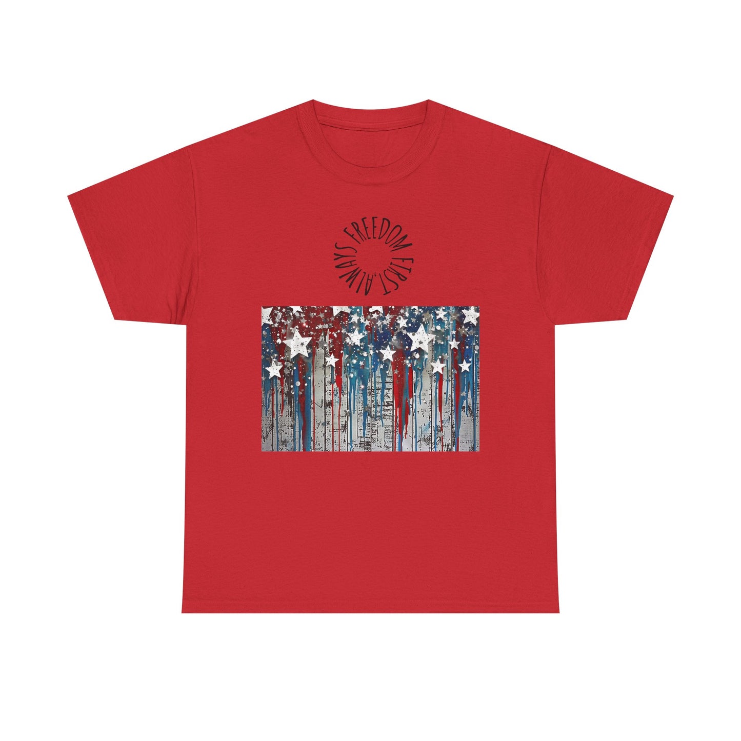 Freedom First Always Unisex Tee - Heavy Cotton