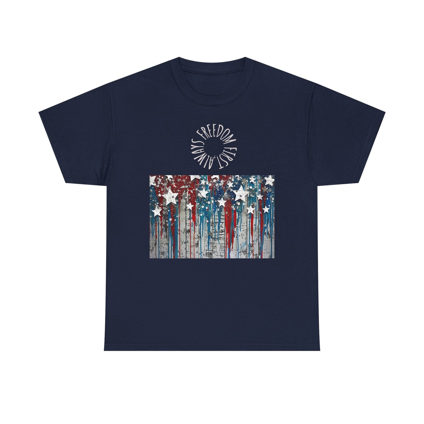 Freedom First Always Unisex Tee - Heavy Cotton