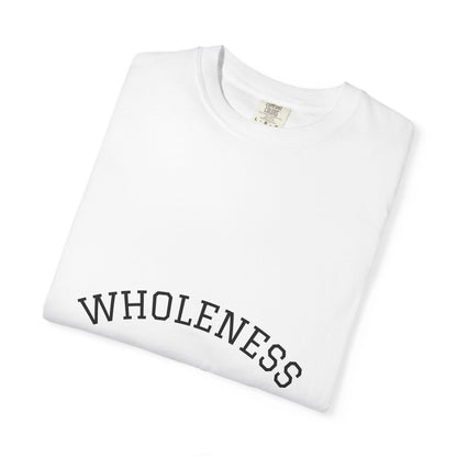 The Wholeness T-shirt