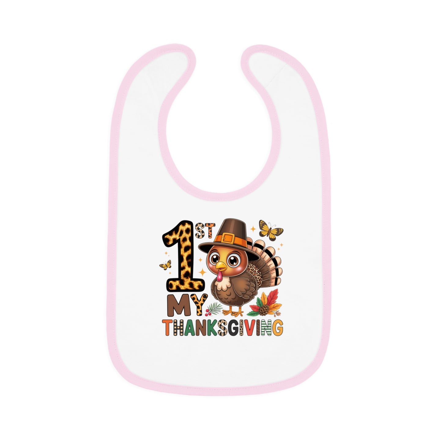 Thanksgiving Baby Bib - 1st My Thanksgiving Cute Turkey Design