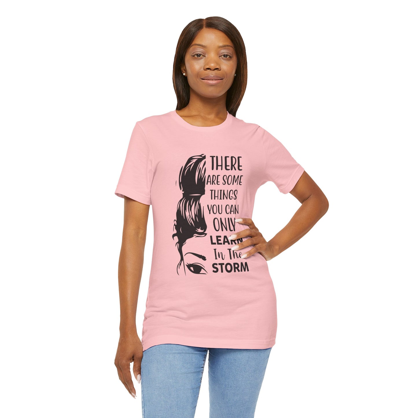 Inspirational 'Only Learn in the Storm' Tee — Women's Resilience Graphic Shirt