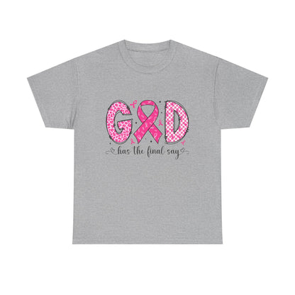 Breast Cancer Awareness Tee — God Has the Final Say Pink Ribbon Shirt