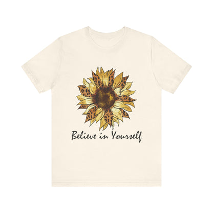 Inspirational Sunflower Tee - Believe in Yourself