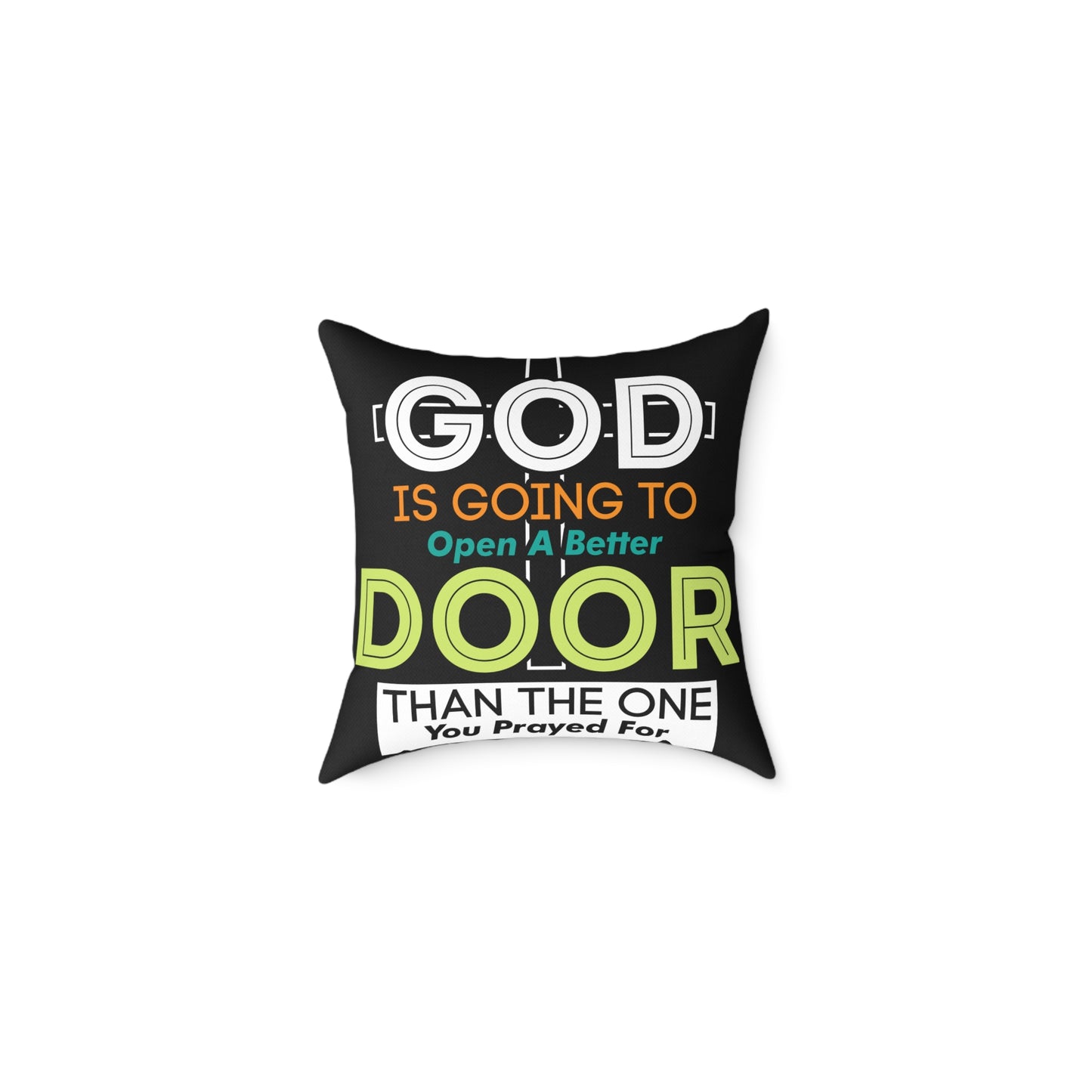 Inspirational Faith Throw Pillow – "God Is Going To Open A Better Door" Square Decorative Cushion