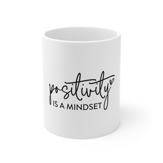 Positivity Is a Mindset Mug – Inspirational 11oz Coffee Cup