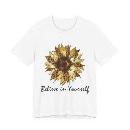 Inspirational Sunflower Tee - Believe in Yourself