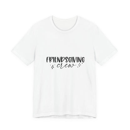 Friendsgiving Crew Tee – Casual Thanksgiving Shirt