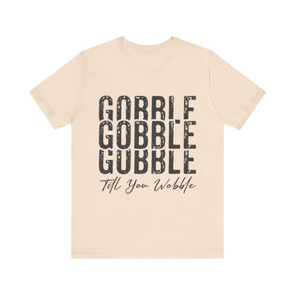 Thanksgiving 'Gobble Gobble Till You Wobble' T-Shirt