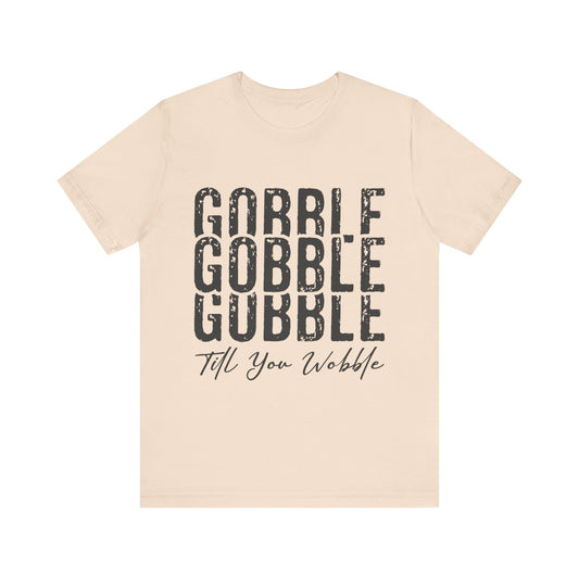 Thanksgiving 'Gobble Gobble Till You Wobble' T-Shirt