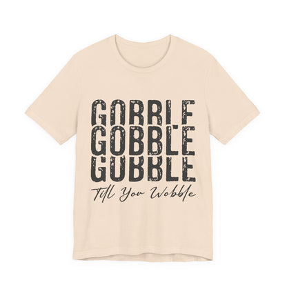 Thanksgiving 'Gobble Gobble Till You Wobble' T-Shirt