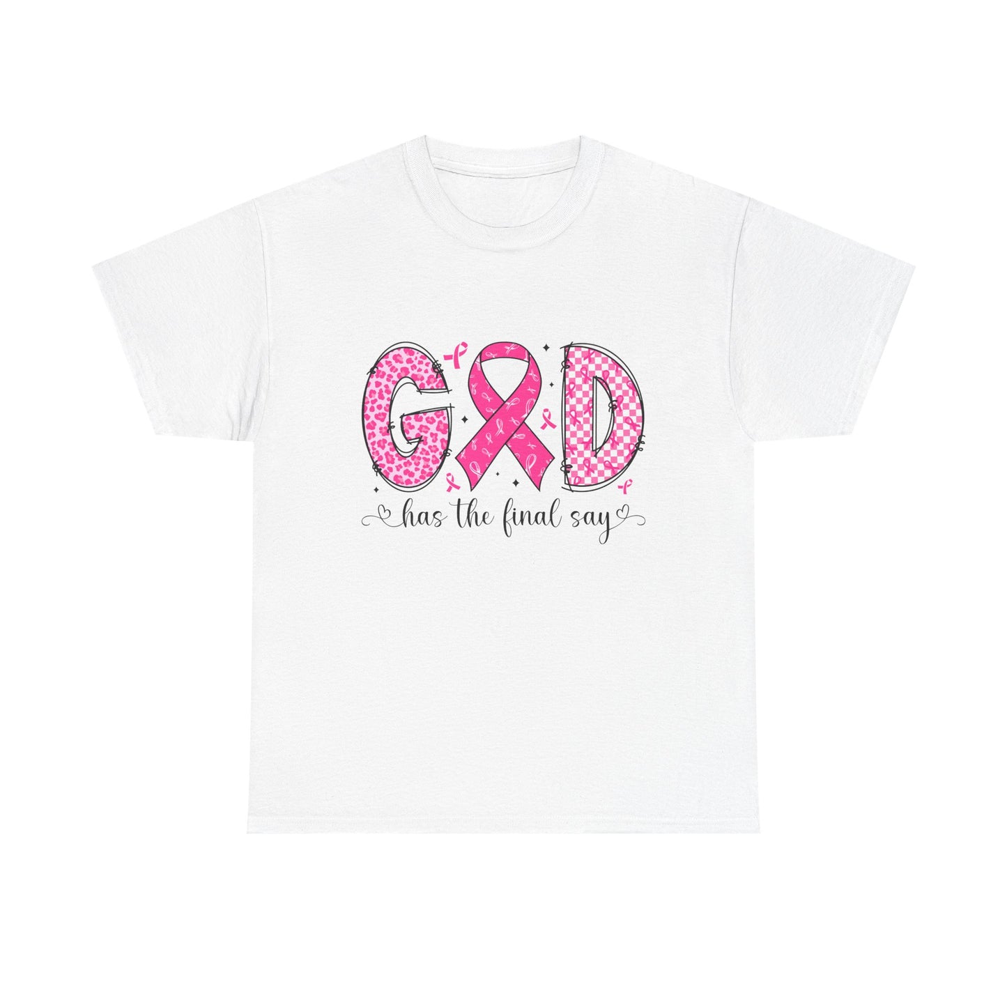 Breast Cancer Awareness Tee — God Has the Final Say Pink Ribbon Shirt