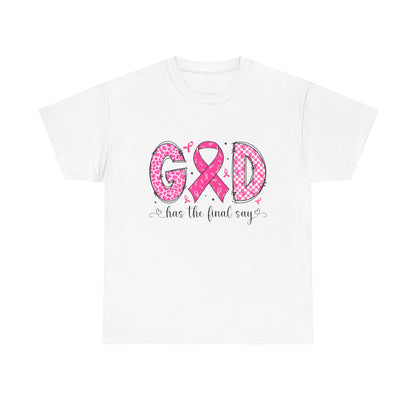 Breast Cancer Awareness Tee — God Has the Final Say Pink Ribbon Shirt
