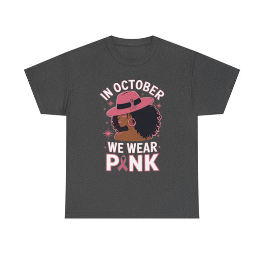 Breast Cancer Awareness Tee — "In October We Wear Pink" Graphic Shirt