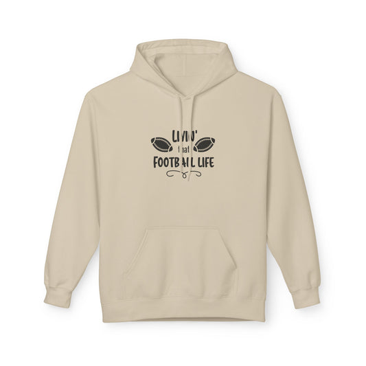 Football Life Hoodie — "Living That Football Life" Pullover for Fans
