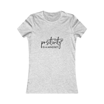 Positivity Is a Mindset Women's Tee — Inspirational Positive Quote T-Shirt